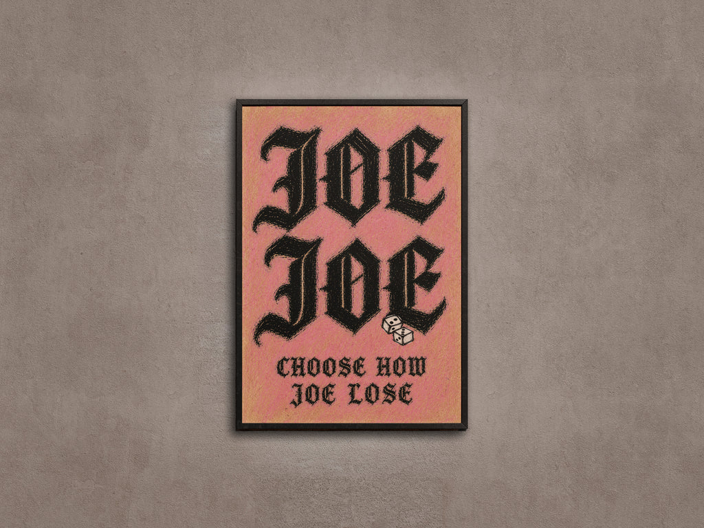 Choose How Joe Lose